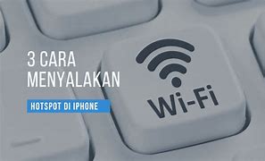 Cara Menyalakan Hotspot Dan Wifi